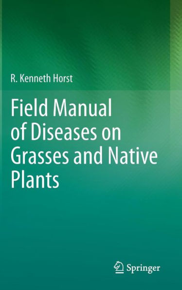 Field Manual of Diseases on Grasses and Native Plants