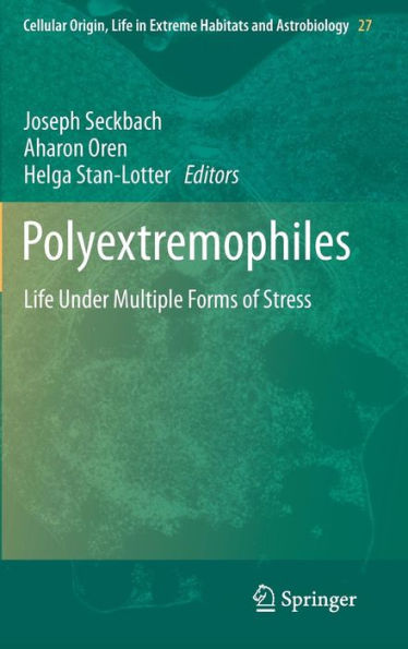 Polyextremophiles: Life Under Multiple Forms of Stress