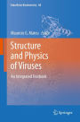 Structure and Physics of Viruses: An Integrated Textbook