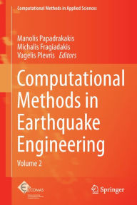 Title: Computational Methods in Earthquake Engineering: Volume 2, Author: Manolis Papadrakakis