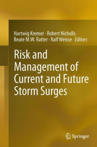 Title: Risk and Management of Current and Future Storm Surges, Author: Hartwig Kremer