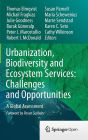 Urbanization, Biodiversity and Ecosystem Services: Challenges and Opportunities: A Global Assessment