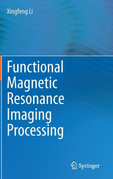 Functional Magnetic Resonance Imaging Processing