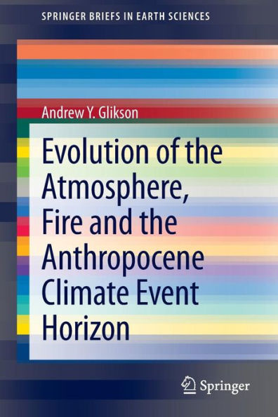 Evolution of the Atmosphere, Fire and Anthropocene Climate Event Horizon