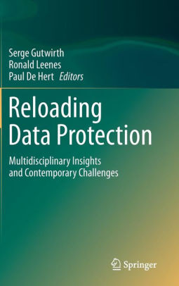 Reloading Data Protection Multidisciplinary Insights And