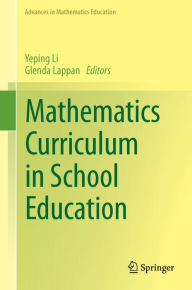 Title: Mathematics Curriculum in School Education, Author: Yeping Li