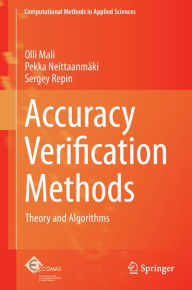 Title: Accuracy Verification Methods: Theory and Algorithms, Author: Olli Mali