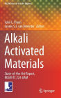 Alkali Activated Materials: State-of-the-Art Report, RILEM TC 224-AAM