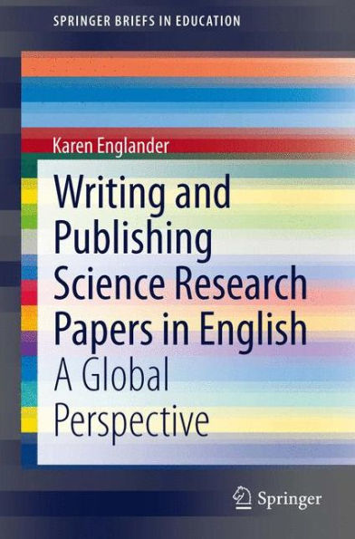 Writing and Publishing Science Research Papers English: A Global Perspective