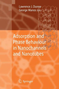 Title: Adsorption and Phase Behaviour in Nanochannels and Nanotubes, Author: Lawrence J. Dunne