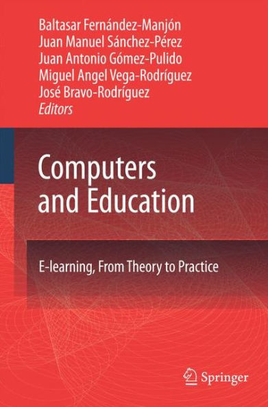 Computers and Education: E-Learning, From Theory to Practice