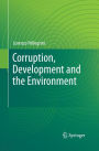 Corruption, Development and the Environment