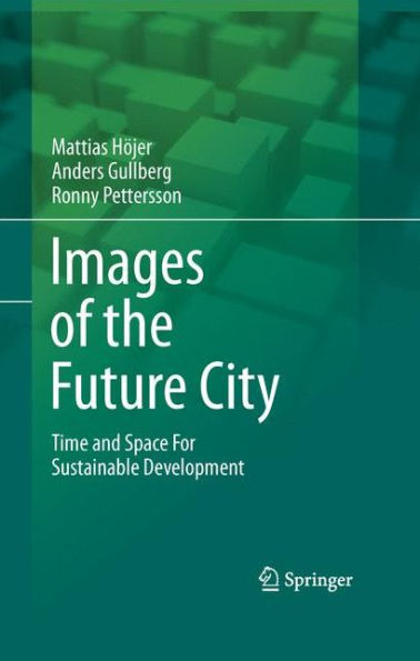 Images of the Future City: Time and Space For Sustainable Development