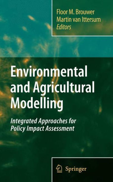 Environmental and Agricultural Modelling:: Integrated Approaches for Policy Impact Assessment