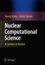Nuclear Computational Science: A Century in Review