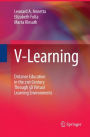 V-Learning: Distance Education in the 21st Century Through 3D Virtual Learning Environments