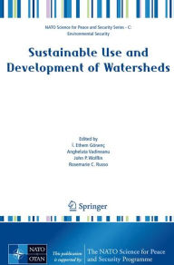 Title: Sustainable Use and Development of Watersheds, Author: I. Ethem Gïnenï