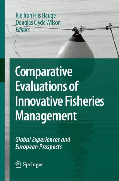 Comparative Evaluations of Innovative Fisheries Management: Global Experiences and European Prospects