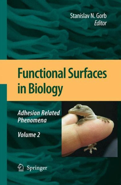 Functional Surfaces in Biology: Adhesion Related Phenomena Volume 2