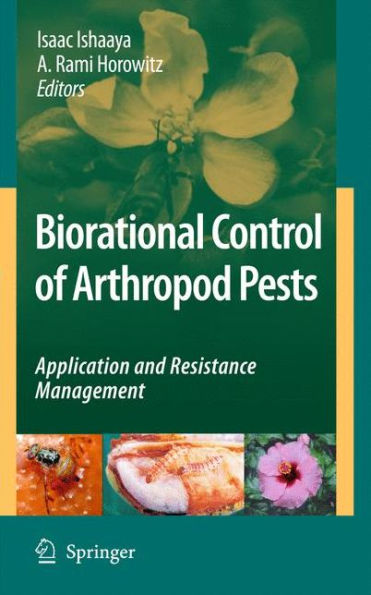 Biorational Control of Arthropod Pests: Application and Resistance Management