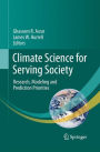 Climate Science for Serving Society: Research, Modeling and Prediction Priorities