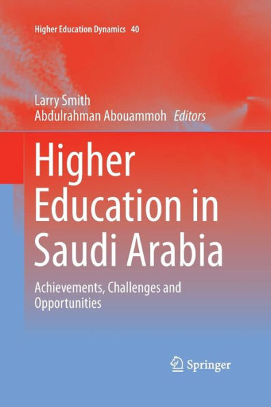 Higher Education Saudi Arabia: Achievements, Challenges and Opportunities
