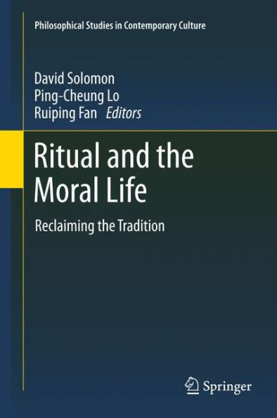 Ritual and the Moral Life: Reclaiming Tradition