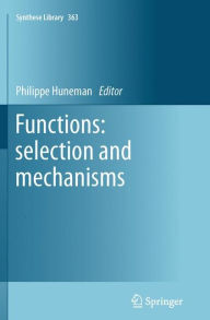 Title: Functions: selection and mechanisms, Author: Philippe Huneman