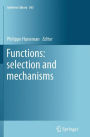 Functions: selection and mechanisms