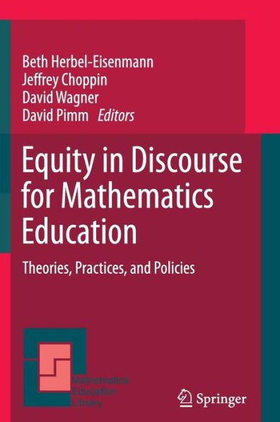 Equity Discourse for Mathematics Education: Theories, Practices, and Policies