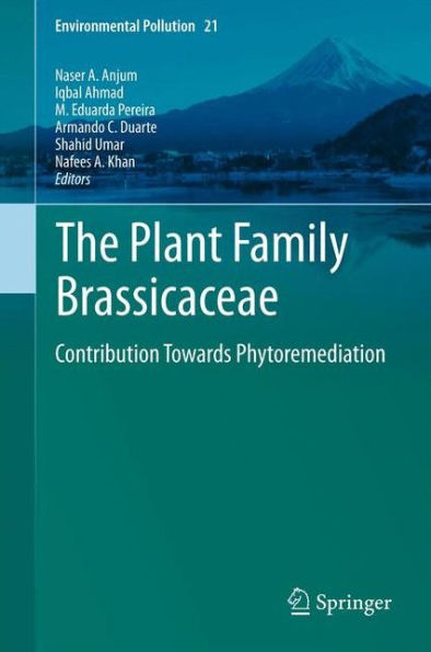 The Plant Family Brassicaceae: Contribution Towards Phytoremediation