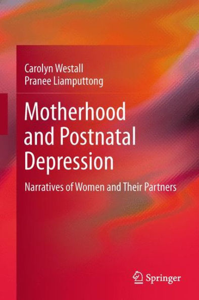 Motherhood and Postnatal Depression: Narratives of Women Their Partners
