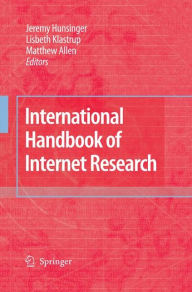 Title: International Handbook of Internet Research, Author: Jeremy Hunsinger