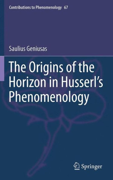 the Origins of Horizon Husserl's Phenomenology