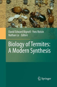 Title: Biology of Termites: a Modern Synthesis, Author: David Edward Bignell