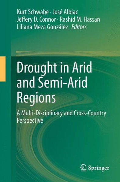 Drought Arid and Semi-Arid Regions: A Multi-Disciplinary Cross-Country Perspective