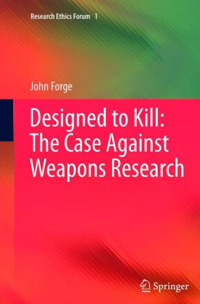 Designed to Kill: The Case Against Weapons Research