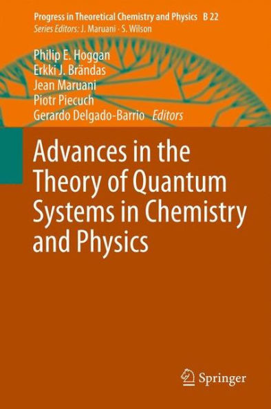 Advances the Theory of Quantum Systems Chemistry and Physics