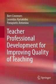 Title: Teacher Professional Development for Improving Quality of Teaching, Author: Bert Creemers