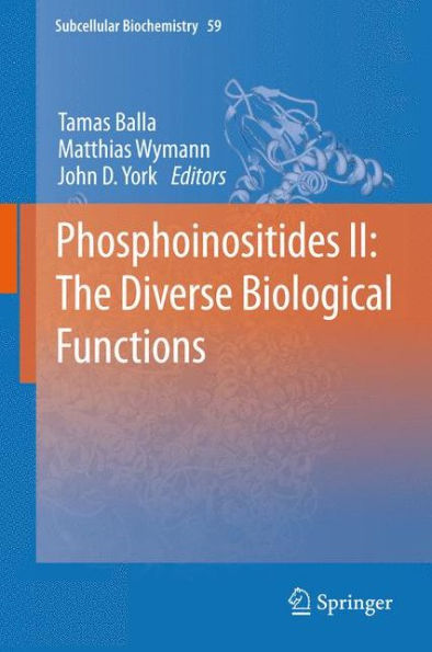 Phosphoinositides II: The Diverse Biological Functions / Edition 1