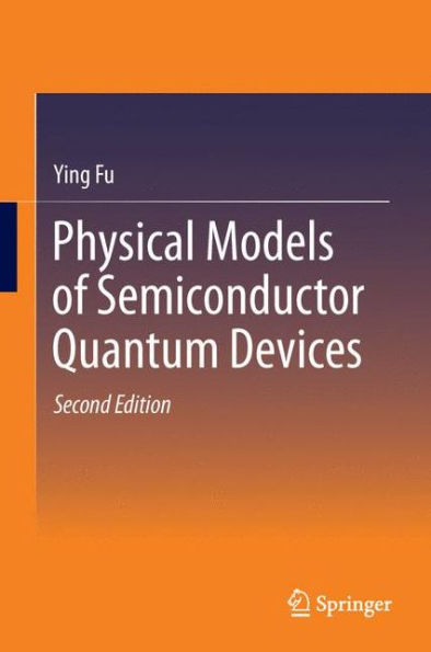 Physical Models of Semiconductor Quantum Devices