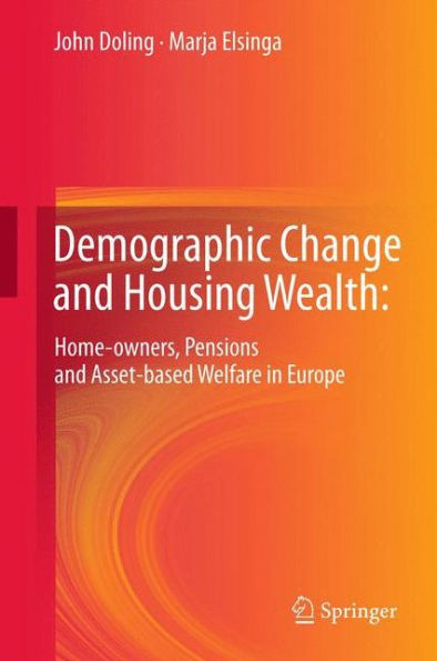 Demographic Change and Housing Wealth:: Home-owners, Pensions and Asset-based Welfare in Europe