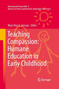 Title: Teaching Compassion: Humane Education in Early Childhood, Author: Mary Renck Jalongo