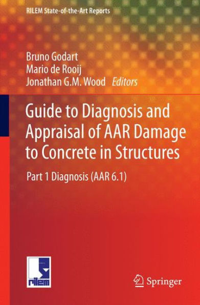 Guide to Diagnosis and Appraisal of AAR Damage Concrete Structures: Part 1 (AAR 6.1)