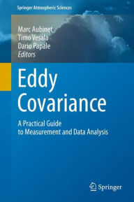 Title: Eddy Covariance: A Practical Guide to Measurement and Data Analysis, Author: Marc Aubinet
