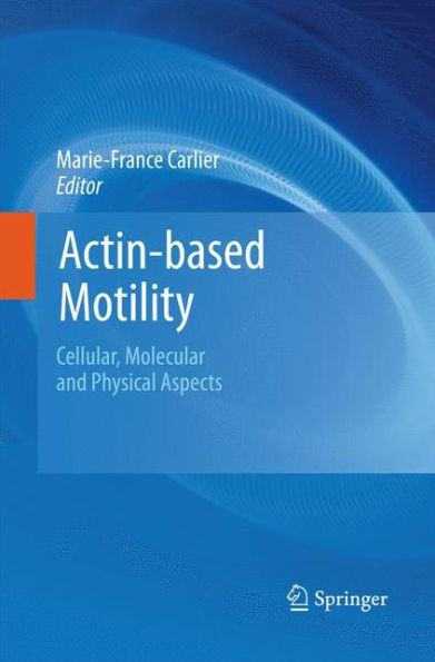 Actin-based Motility: Cellular, Molecular and Physical Aspects