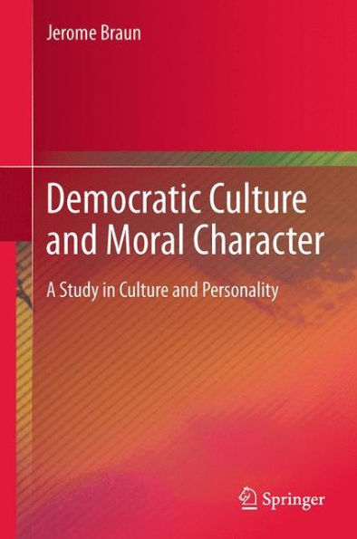 Democratic Culture and Moral Character: A Study Personality