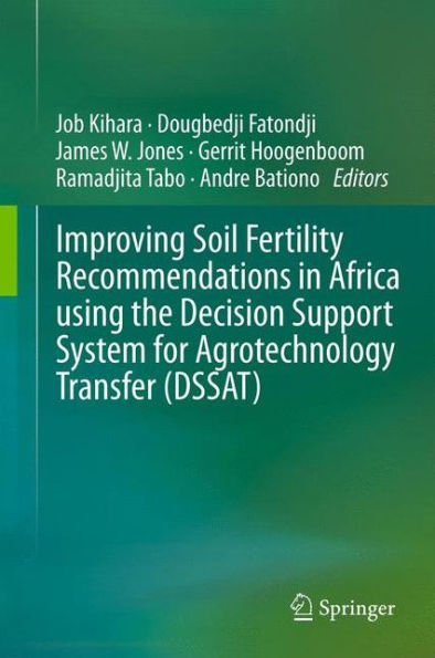 Improving Soil Fertility Recommendations Africa using the Decision Support System for Agrotechnology Transfer (DSSAT)