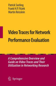 Title: Video Traces for Network Performance Evaluation: A Comprehensive Overview and Guide on Video Traces and Their Utilization in Networking Research, Author: Patrick Seeling