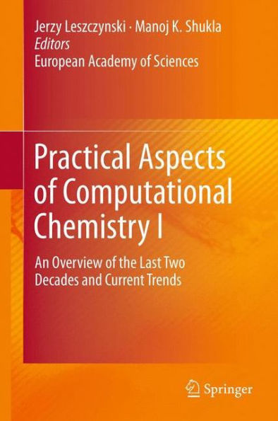 Practical Aspects of Computational Chemistry I: An Overview the Last Two Decades and Current Trends